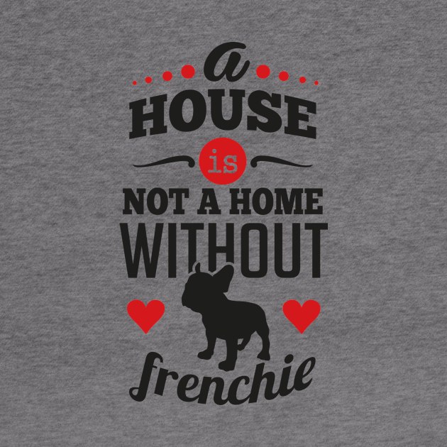 A house is not a home without frenchie by nektarinchen